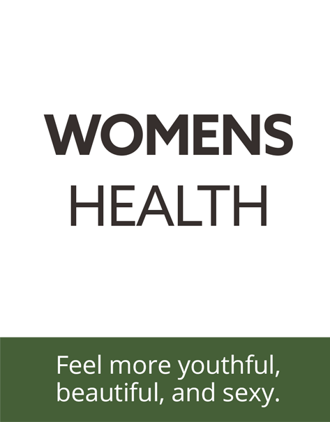 Womens Health Products. Feel More youthful, beautiful, and sexy.